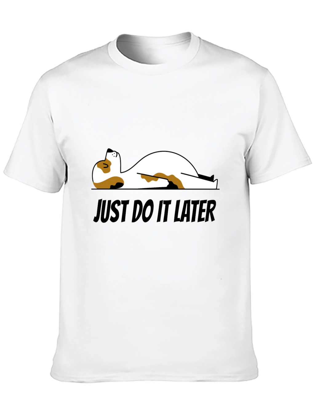 Just Do It Later T-Shirt - Funny Dog Design