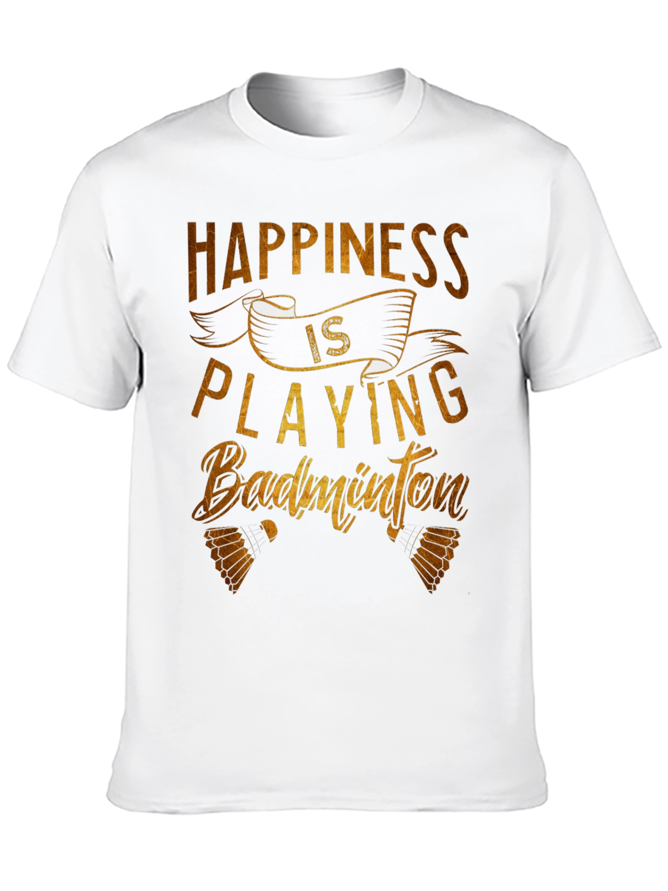 Happiness is Playing Badminton T-Shirt
