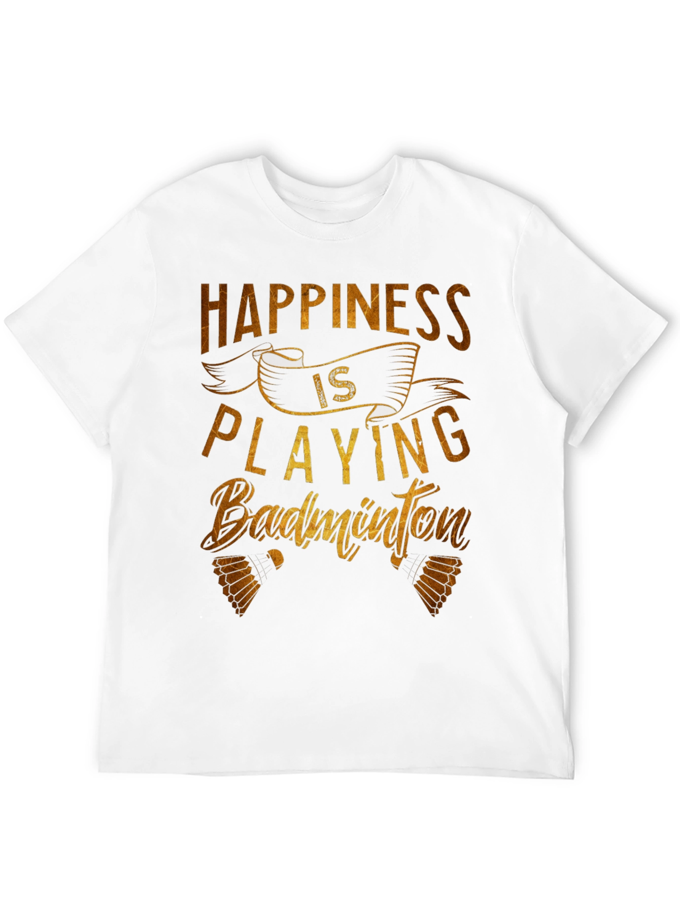 Happiness is Playing Badminton T-Shirt