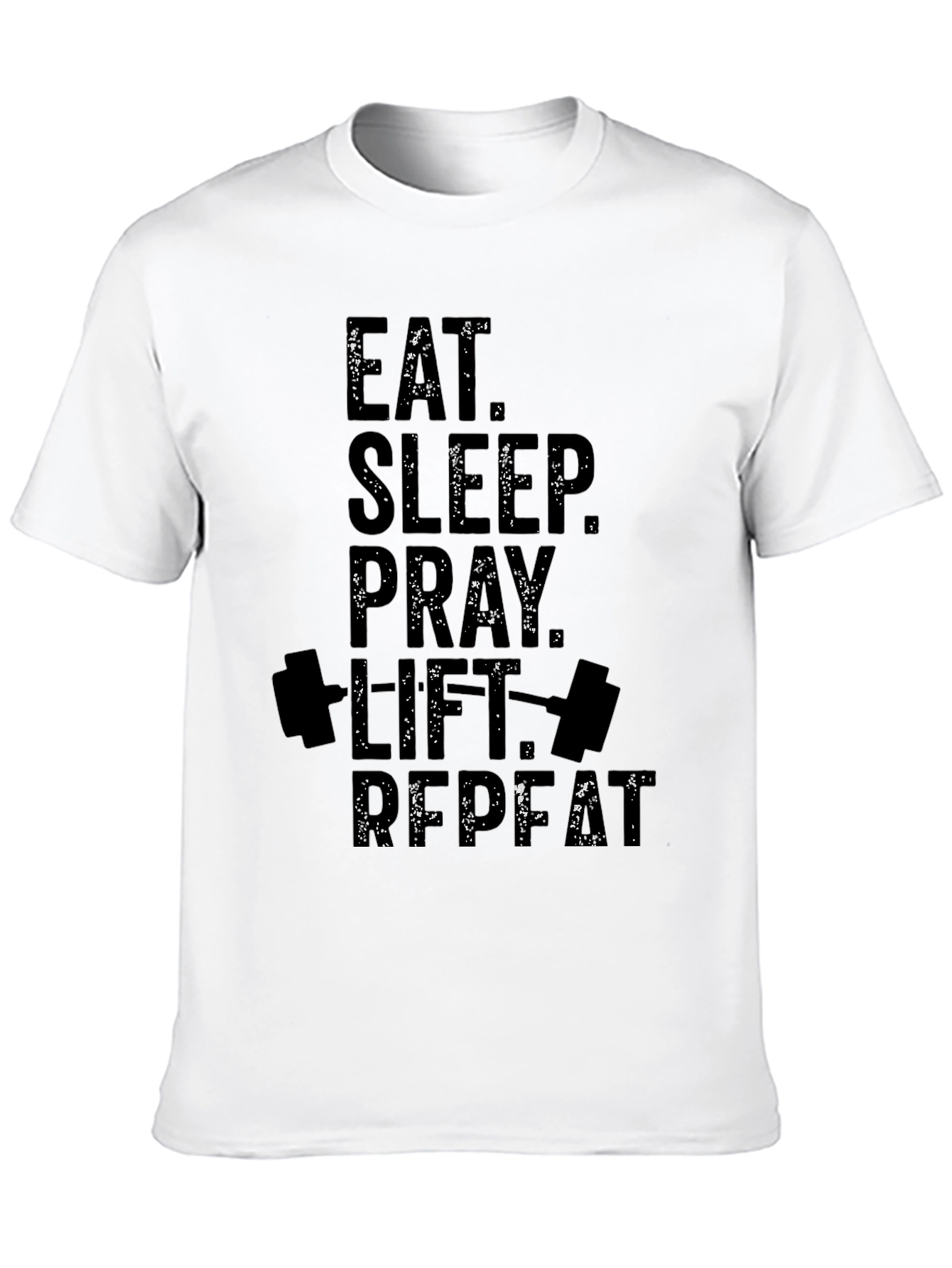 Eat Sleep Pray Lift Repeat Black T-Shirt