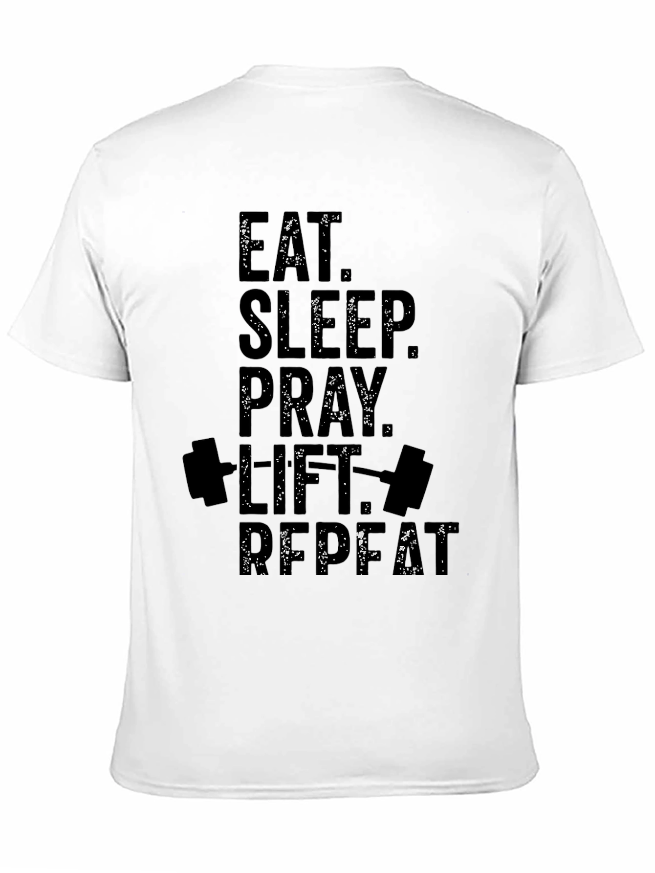 Eat Sleep Pray Lift Repeat Black T-Shirt