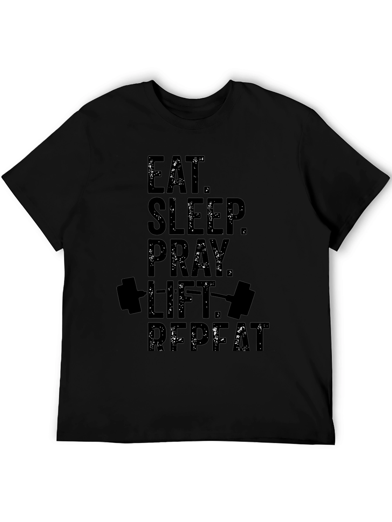 Eat Sleep Pray Lift Repeat Black T-Shirt