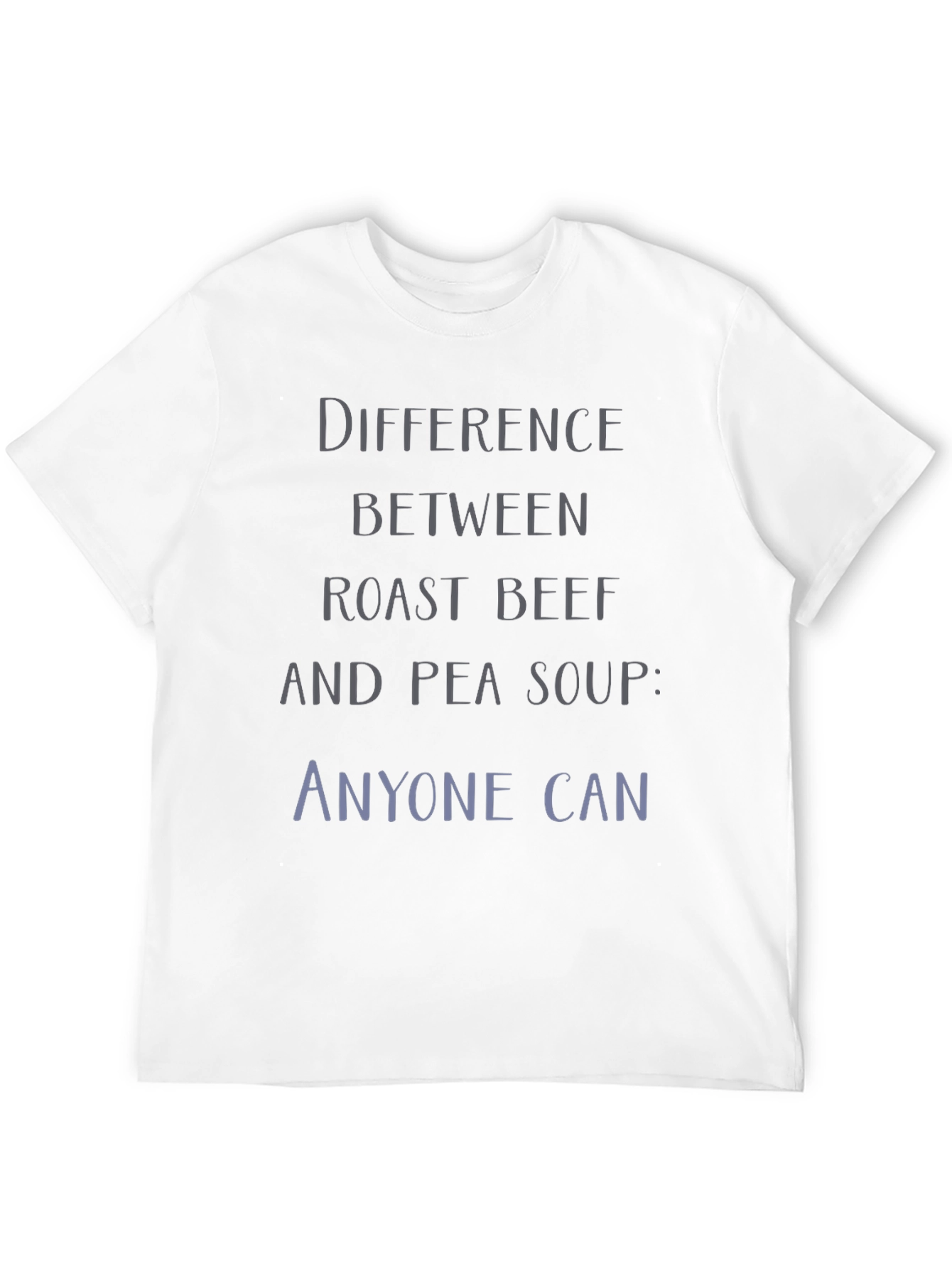 Roast Beef Pea Soup Funny T-Shirt