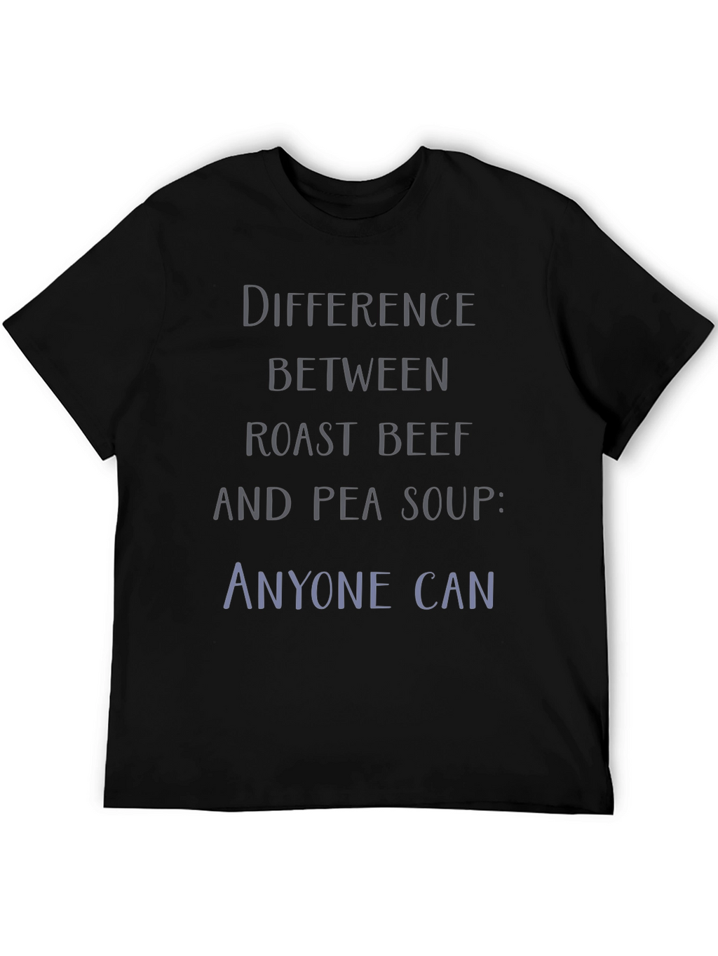 Roast Beef Pea Soup Funny T-Shirt