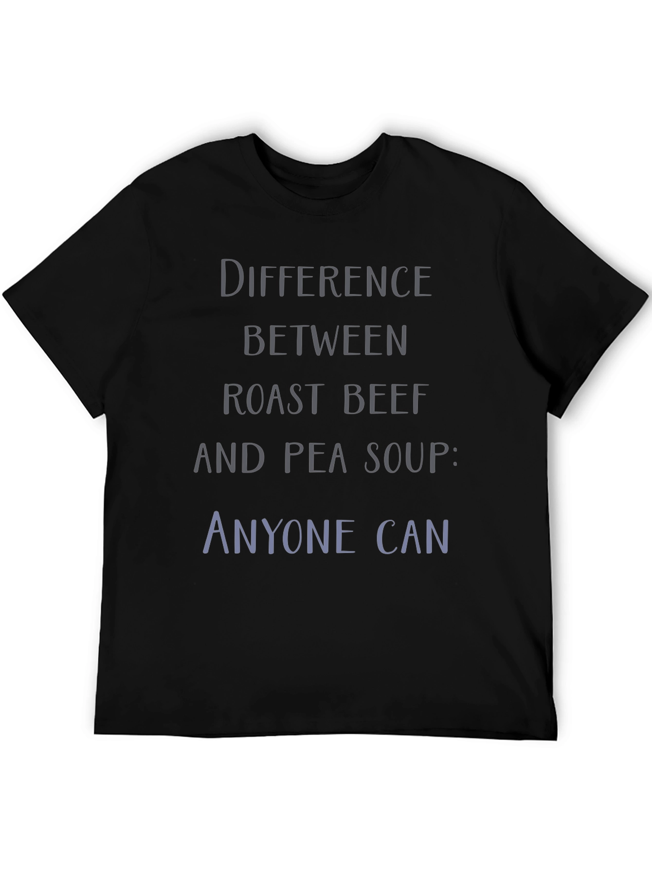 Roast Beef Pea Soup Funny T-Shirt