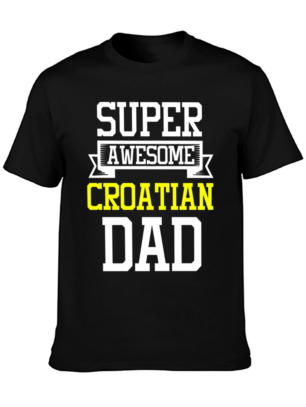 Super Awesome Croatian Dad T-Shirt