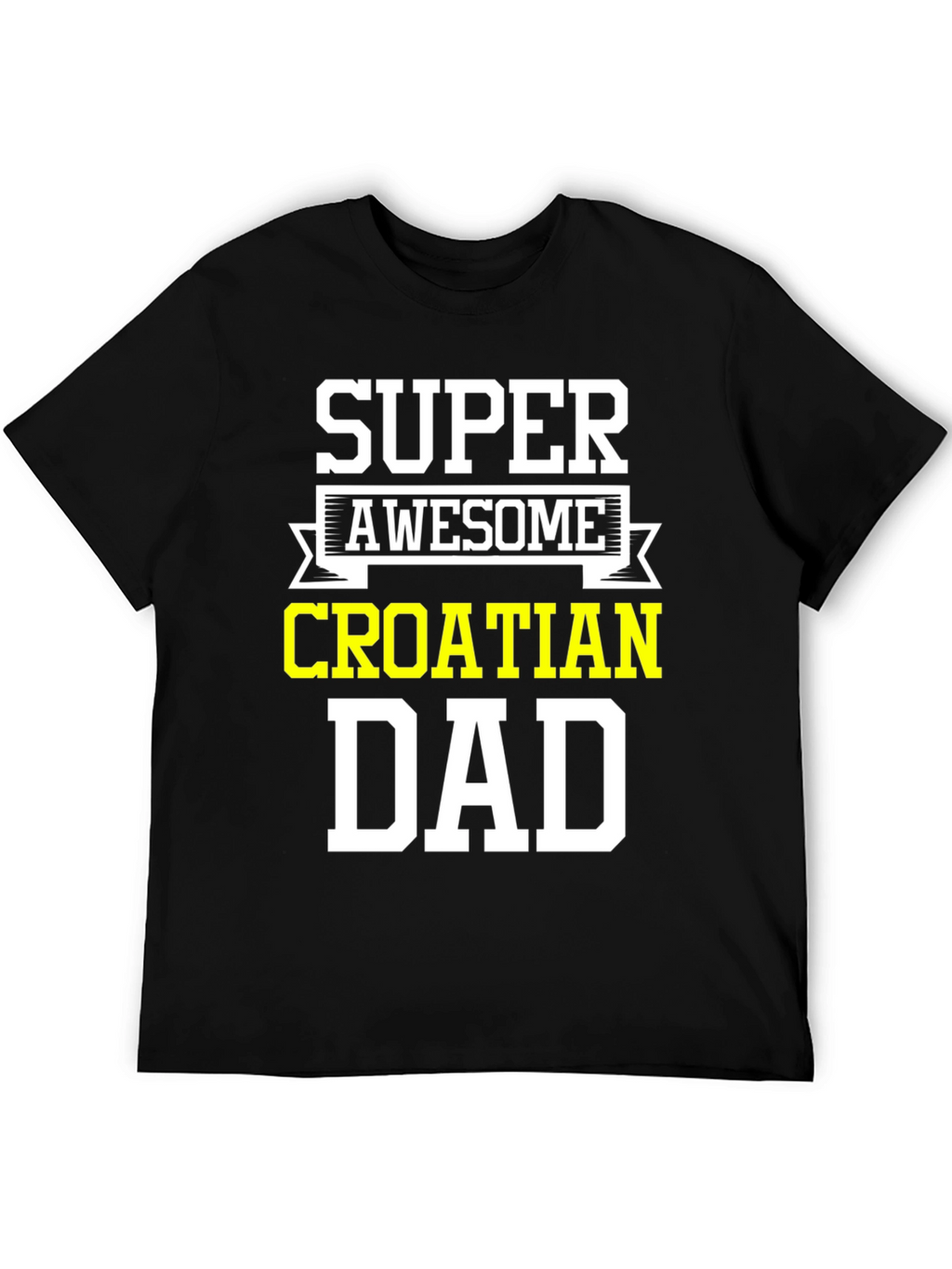 Super Awesome Croatian Dad T-Shirt