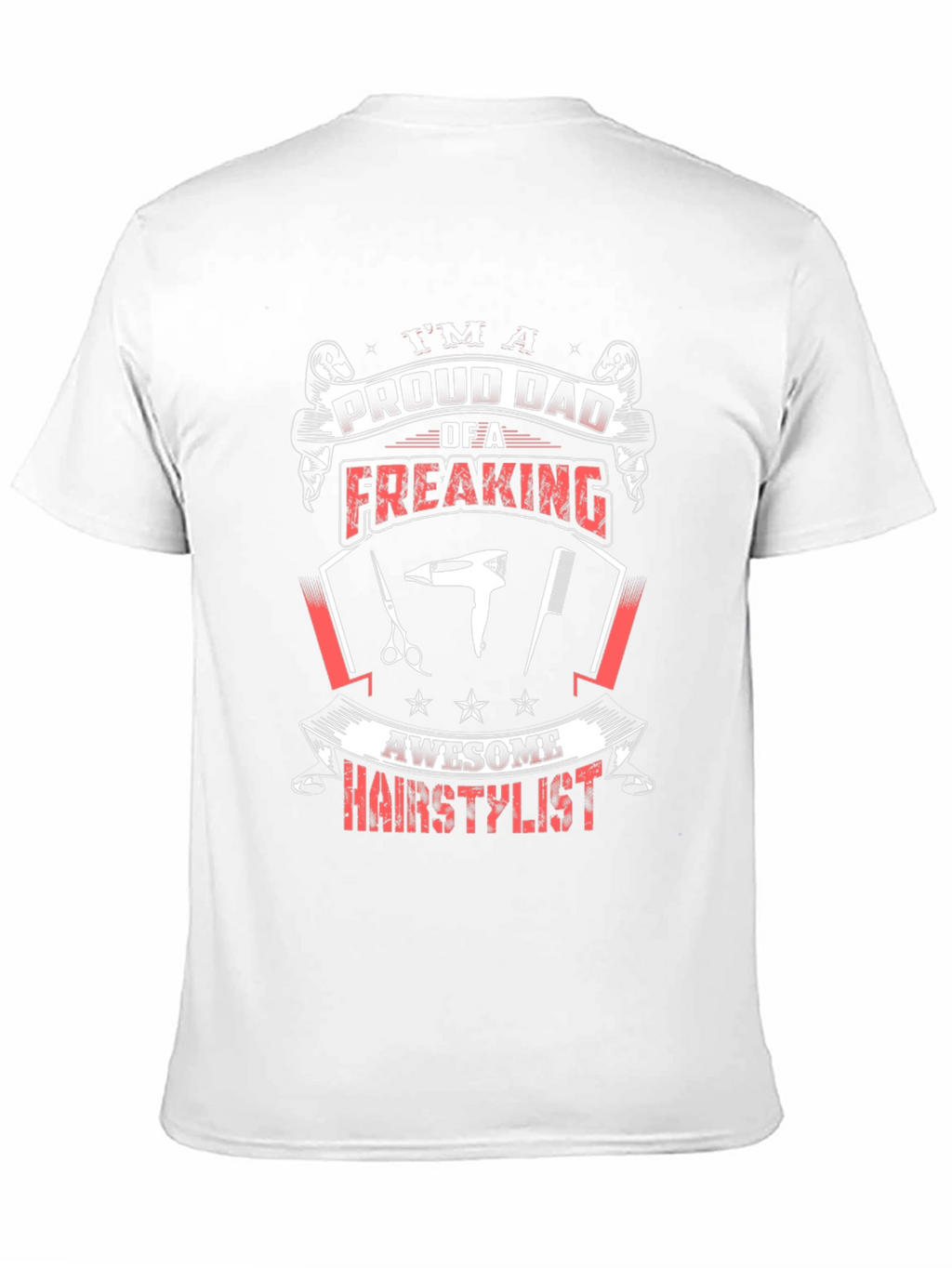Proud Dad Hair Stylist Graphic Tee