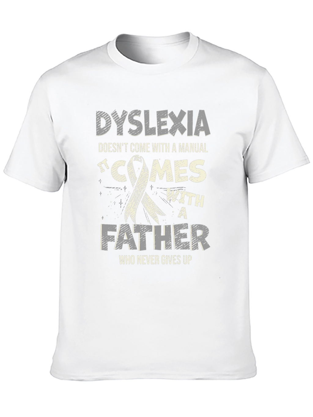 Dyslexia Awareness T-Shirt - Fathers Support