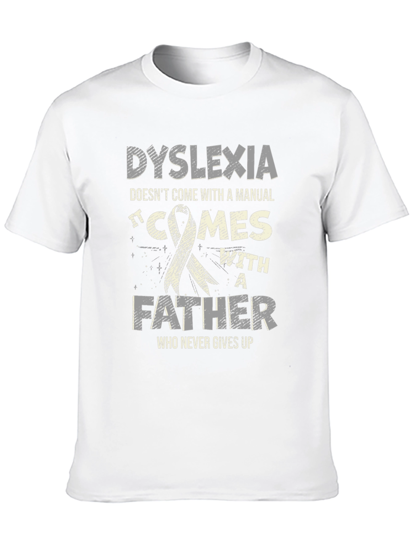 Dyslexia Awareness T-Shirt - Fathers Support