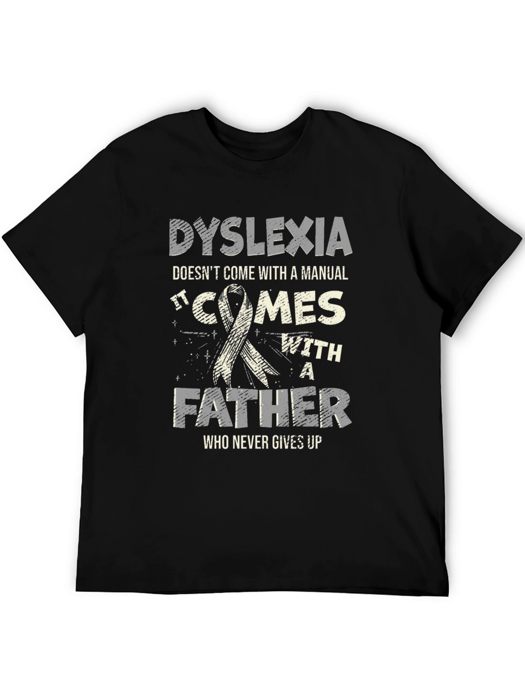 Dyslexia Awareness T-Shirt - Fathers Support