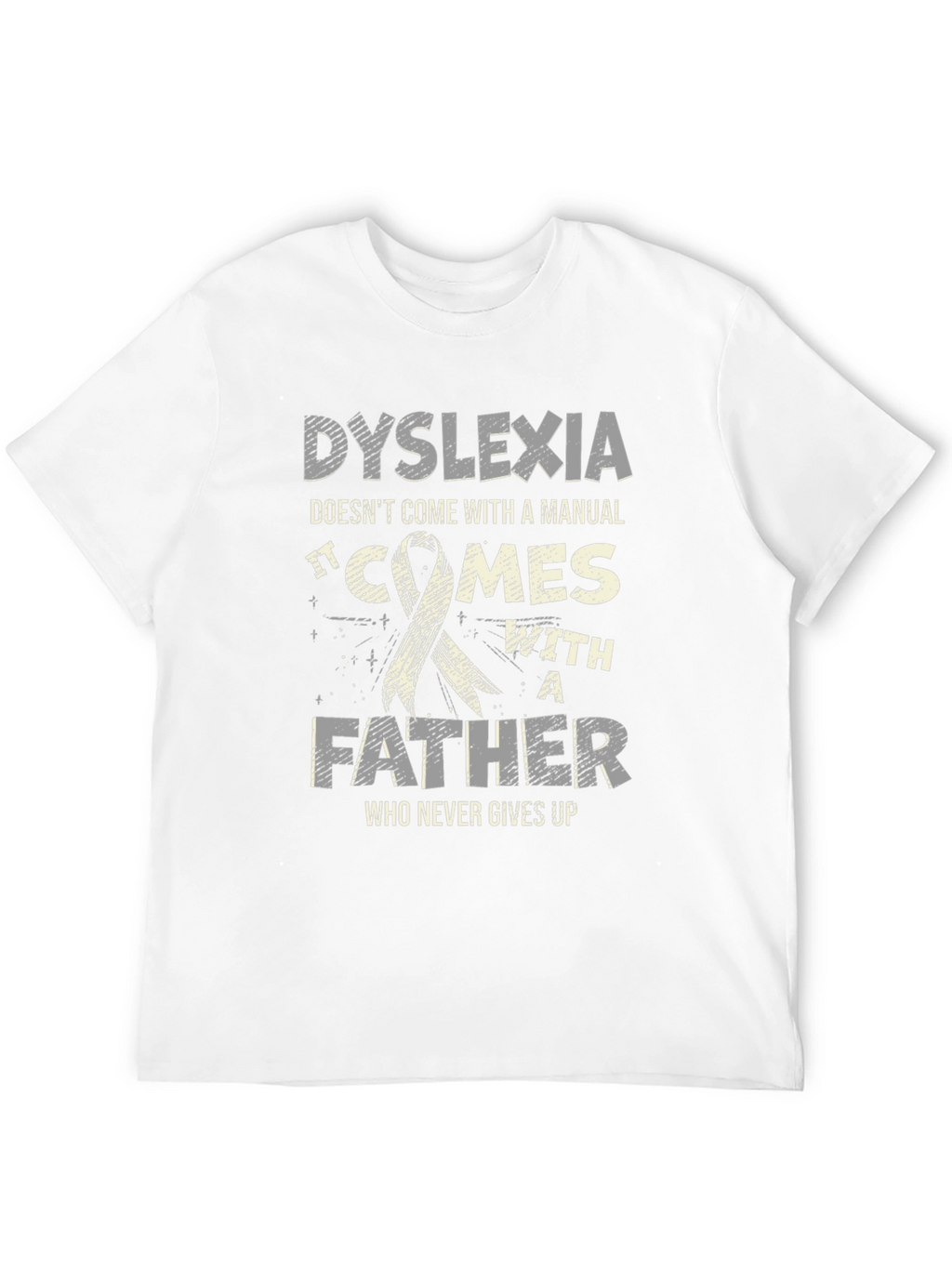 Dyslexia Awareness T-Shirt - Fathers Support
