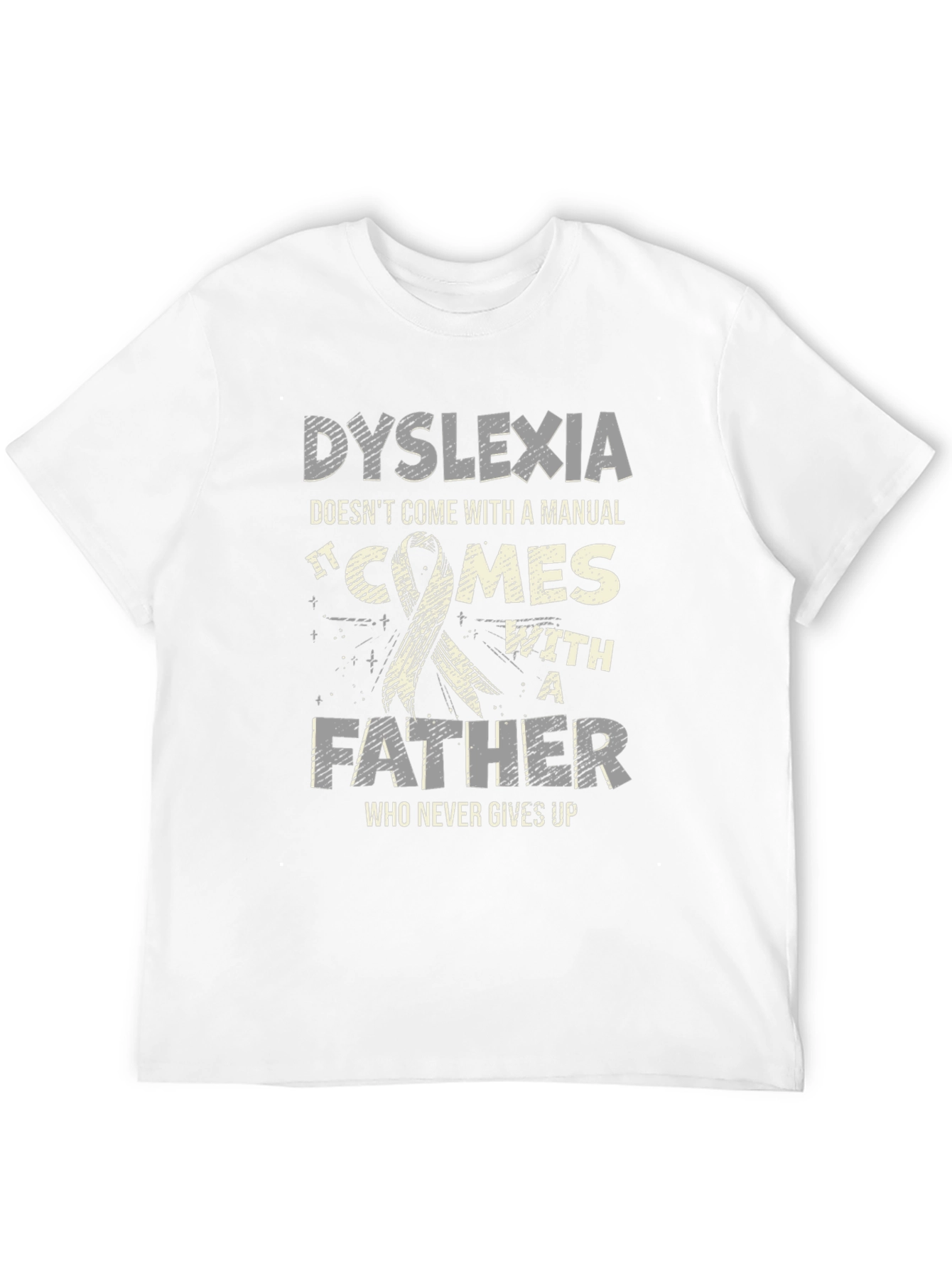 Dyslexia Awareness T-Shirt - Fathers Support