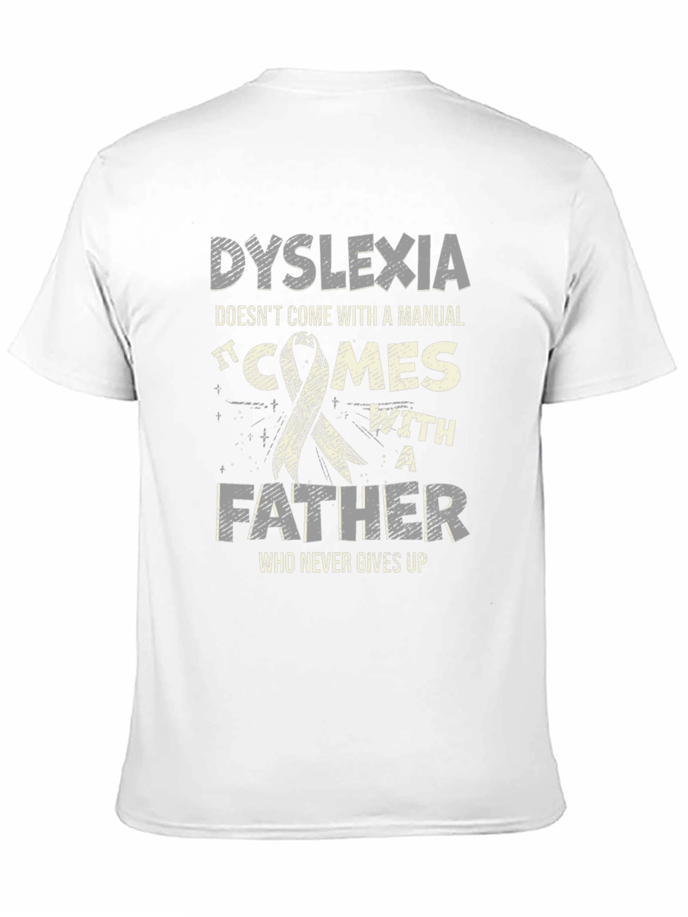 Dyslexia Awareness T-Shirt - Fathers Support