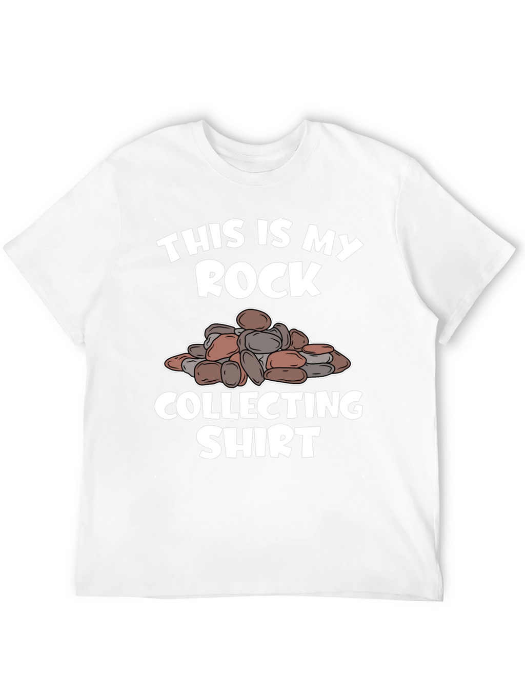 Rock Collecting Shirt - Funny Rockhound Tee