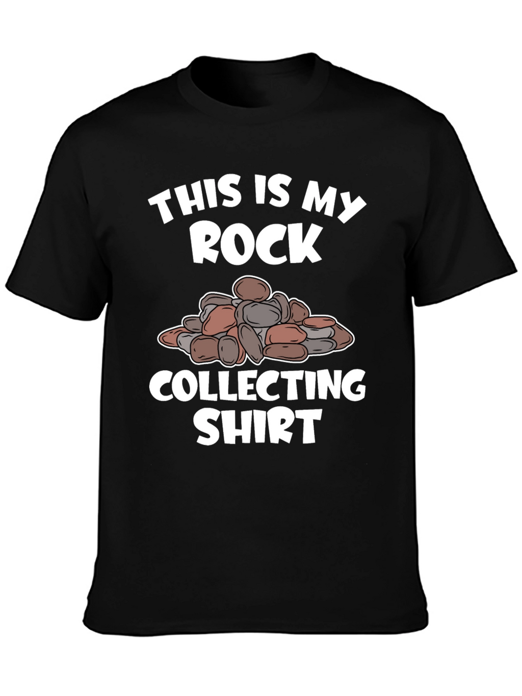 Rock Collecting Shirt - Funny Rockhound Tee