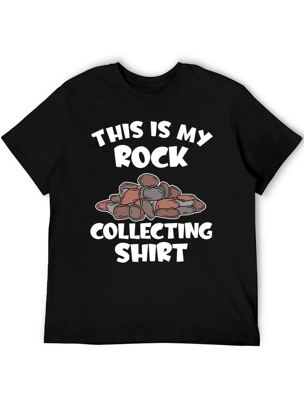 Rock Collecting Shirt - Funny Rockhound Tee