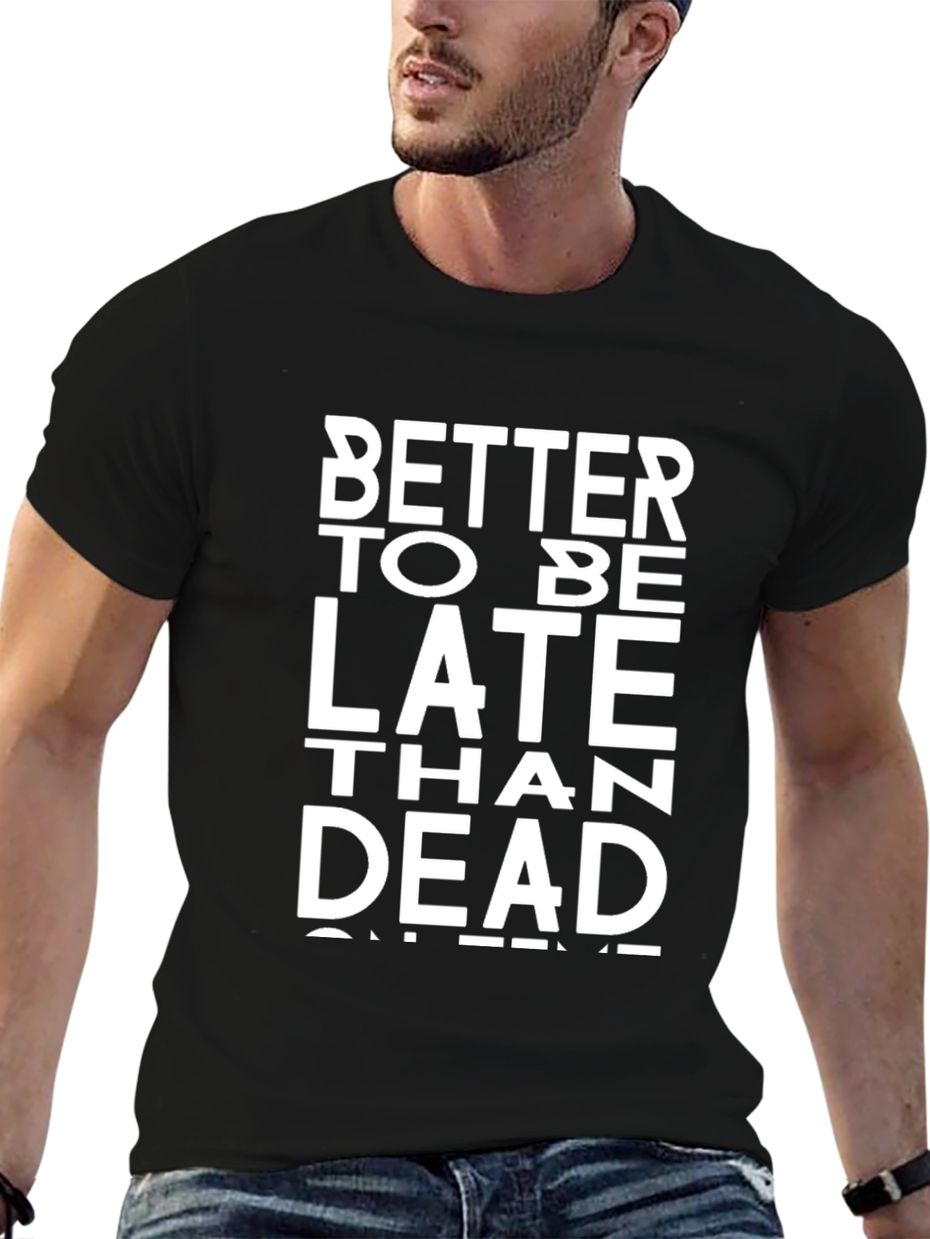 Better Late Than Dead Graphic Tee - Black Cotton T-Shirt