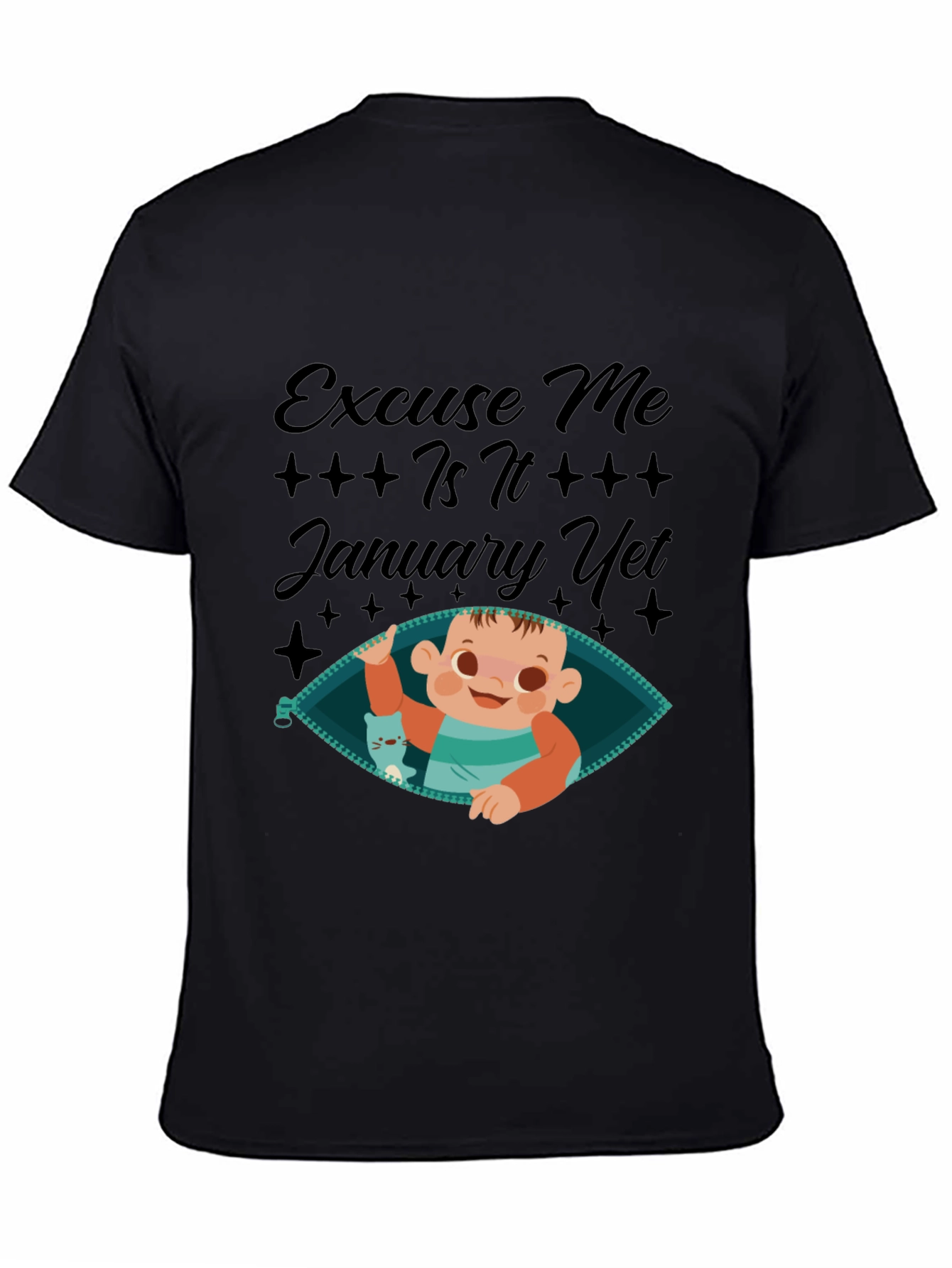 Excuse Me Is It January Yet T-Shirt