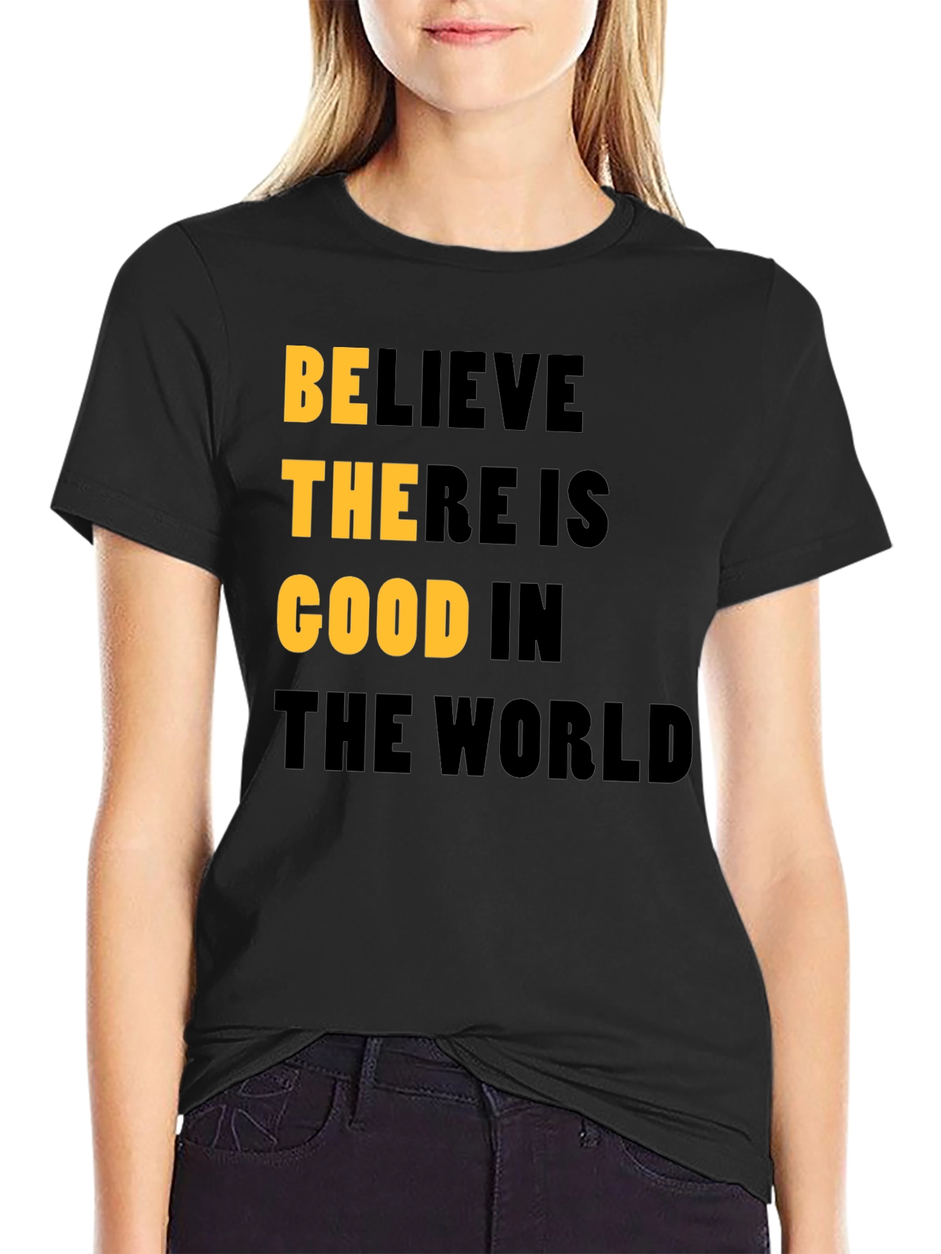 Believe There Is Good In The World T-Shirt