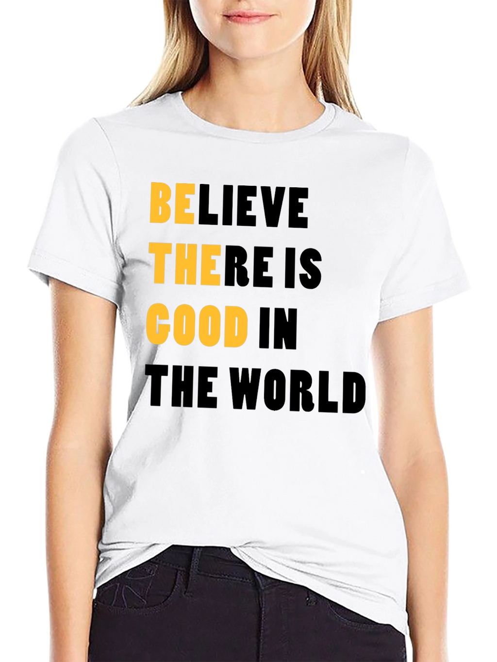 Believe There Is Good In The World T-Shirt
