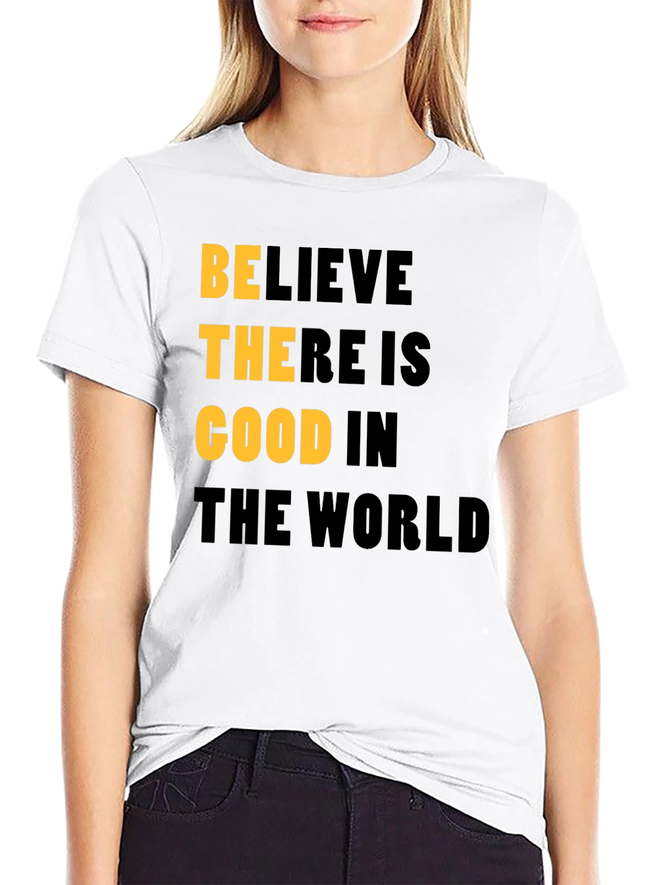 Believe There Is Good In The World T-Shirt