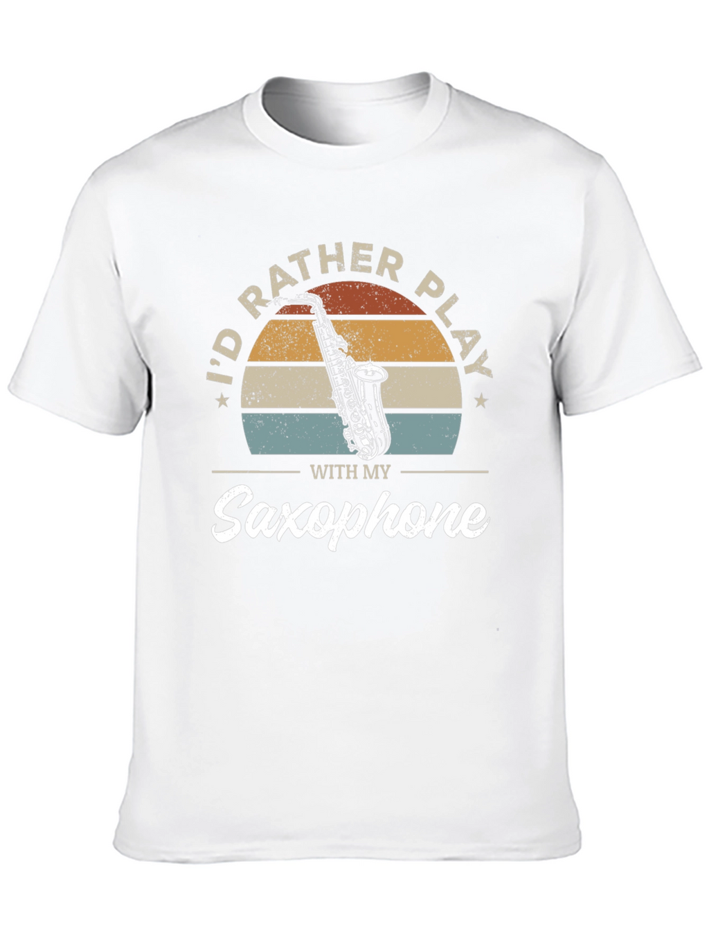 Saxophone Player T-Shirt - Id Rather Play