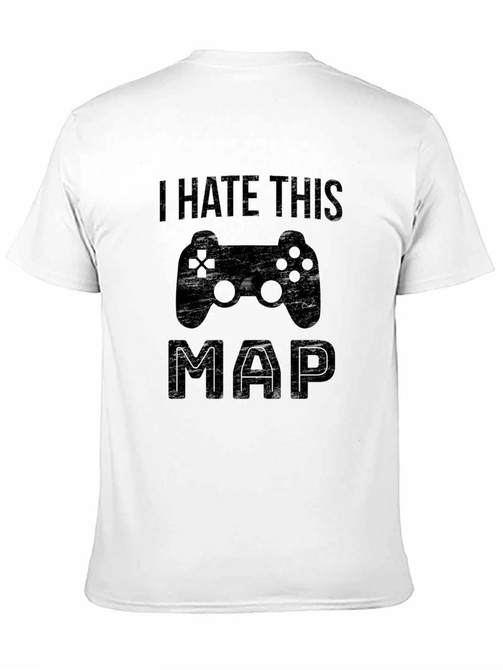 I Hate This Map Gaming T-Shirt