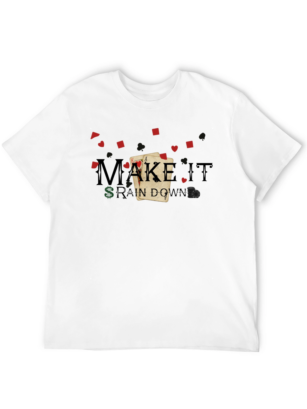 Make It Rain Down Poker T-Shirt