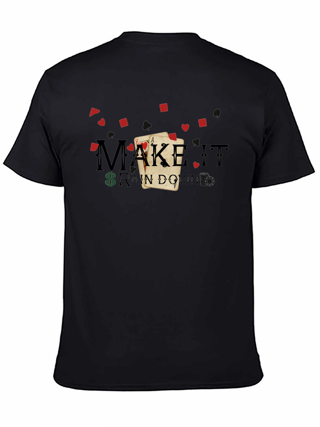 Make It Rain Down Poker T-Shirt