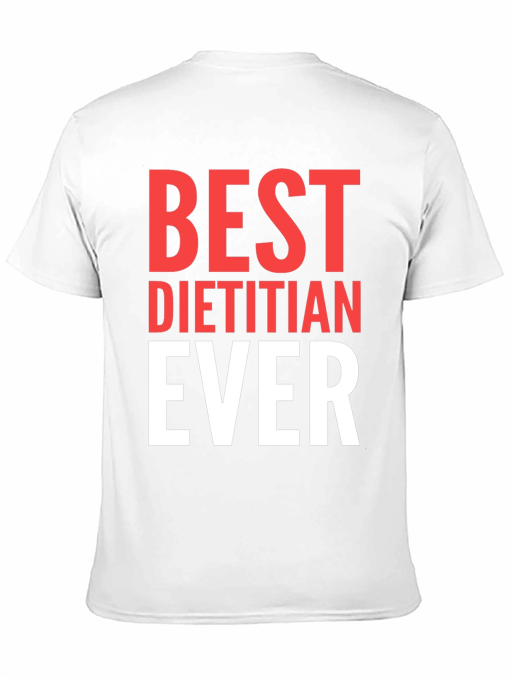 Best Dietitian Ever T-Shirt