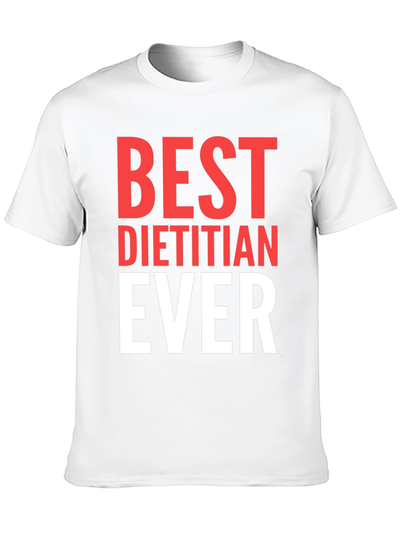 Best Dietitian Ever T-Shirt