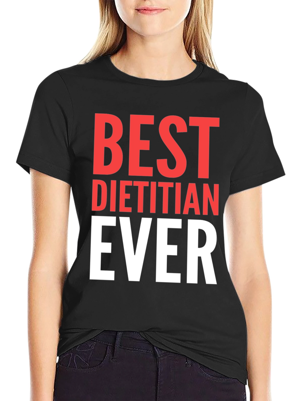 Best Dietitian Ever T-Shirt