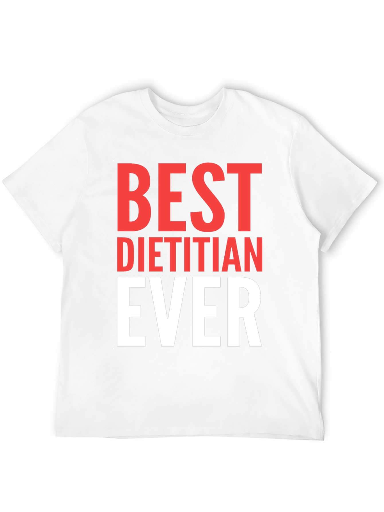 Best Dietitian Ever T-Shirt