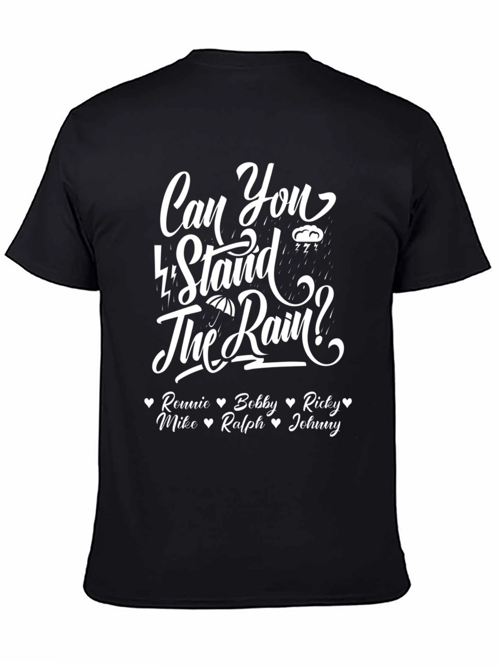Can You Stand the Rain T-Shirt