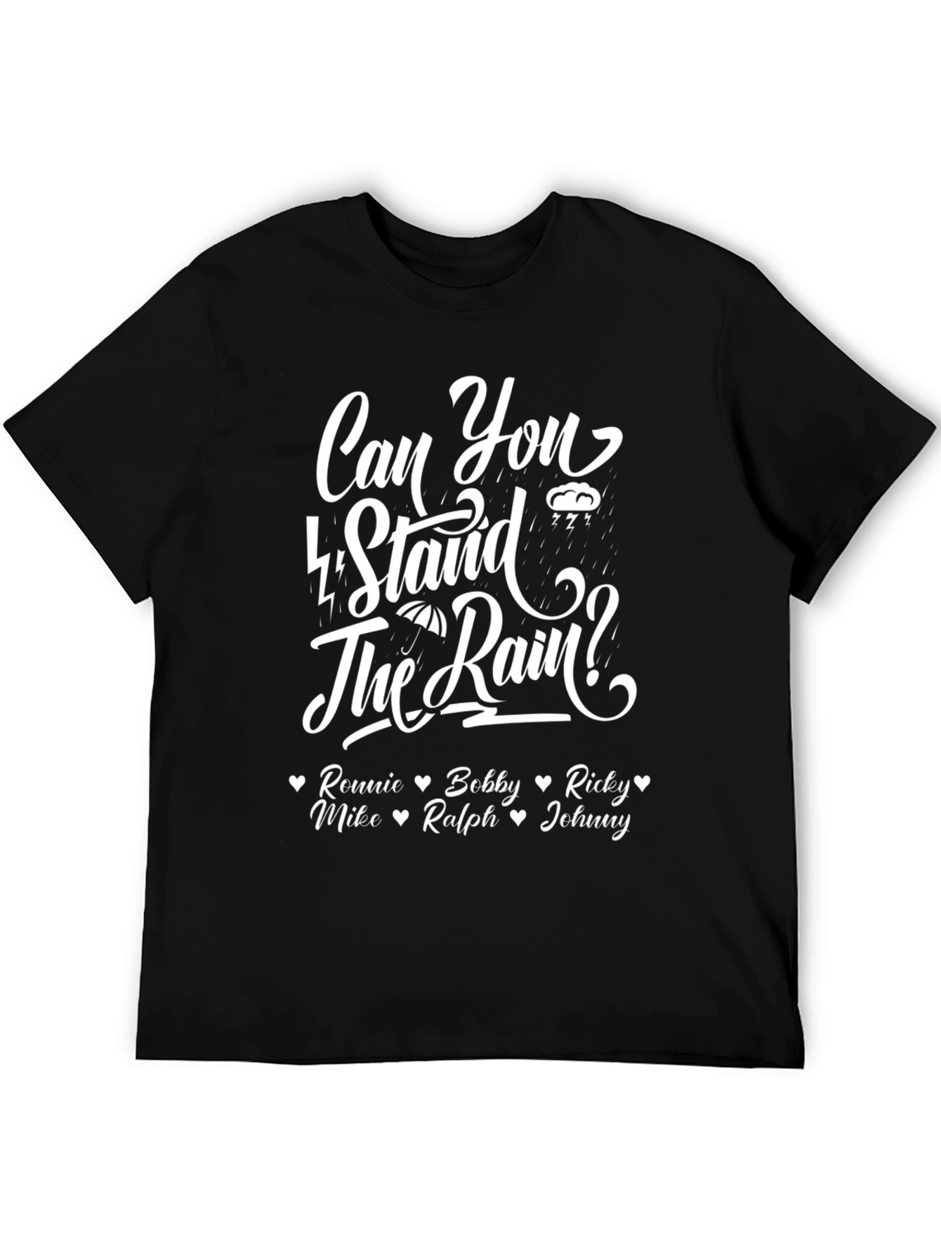 Can You Stand the Rain T-Shirt