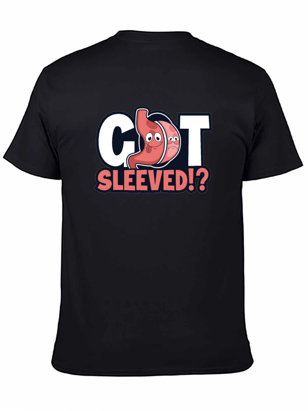 Got Sleeved? Bariatric Surgery T-Shirt