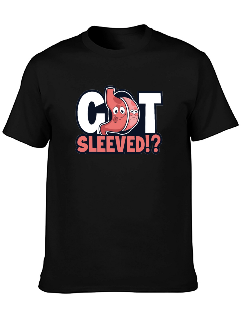 Got Sleeved? Bariatric Surgery T-Shirt