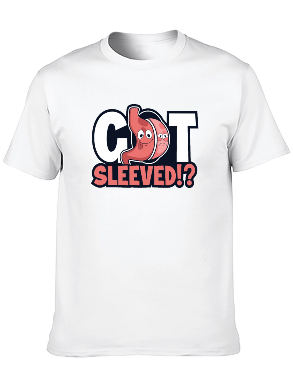 Got Sleeved? Bariatric Surgery T-Shirt