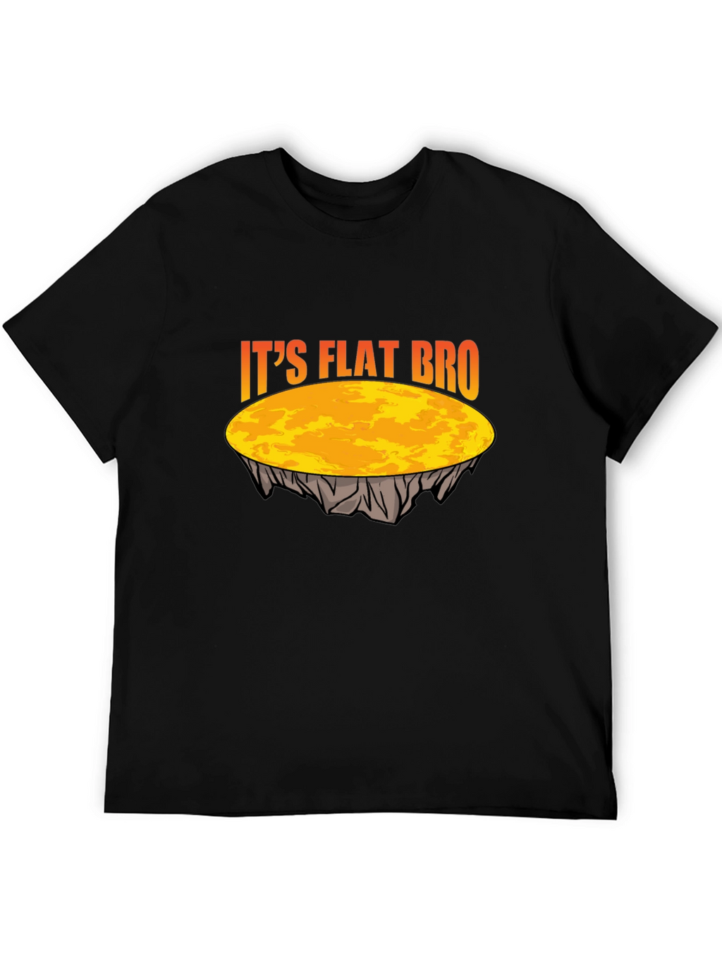 Its Flat Bro T-Shirt - Earth is Flat Tee