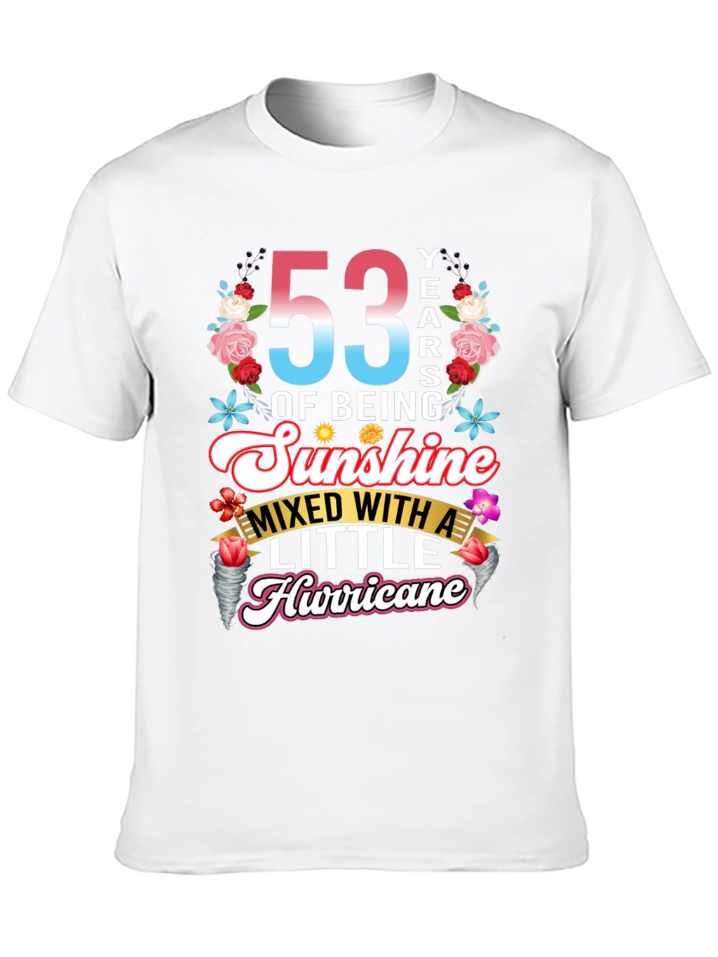 53 Years of Sunshine Mixed With Hurricane T-Shirt