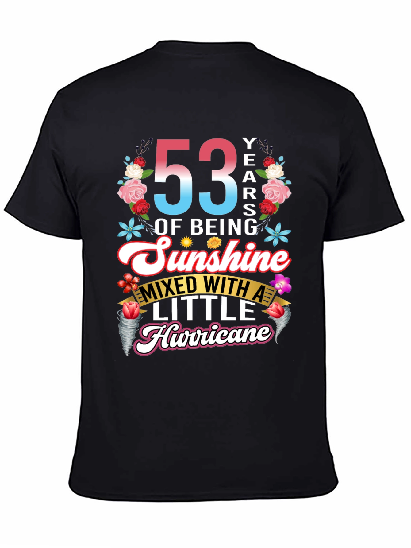 53 Years of Sunshine Mixed With Hurricane T-Shirt
