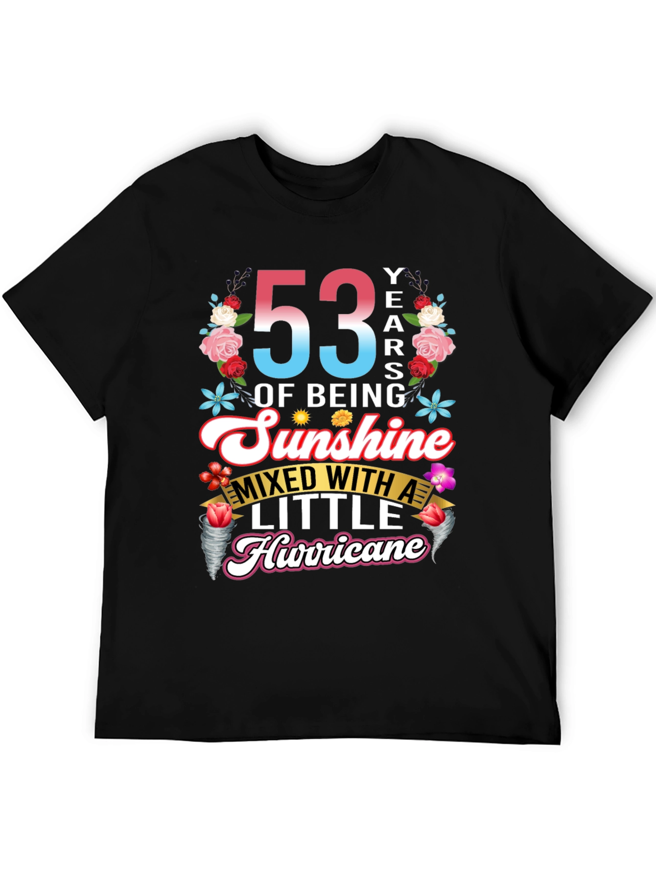 53 Years of Sunshine Mixed With Hurricane T-Shirt