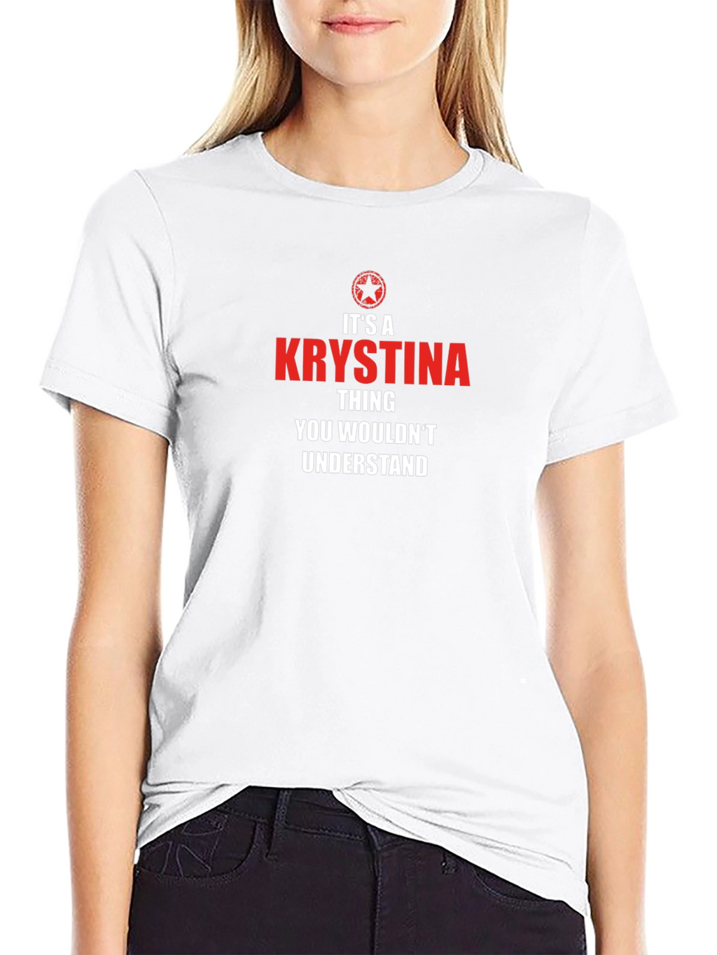 Krystina Thing T-Shirt - You Wouldnt Understand