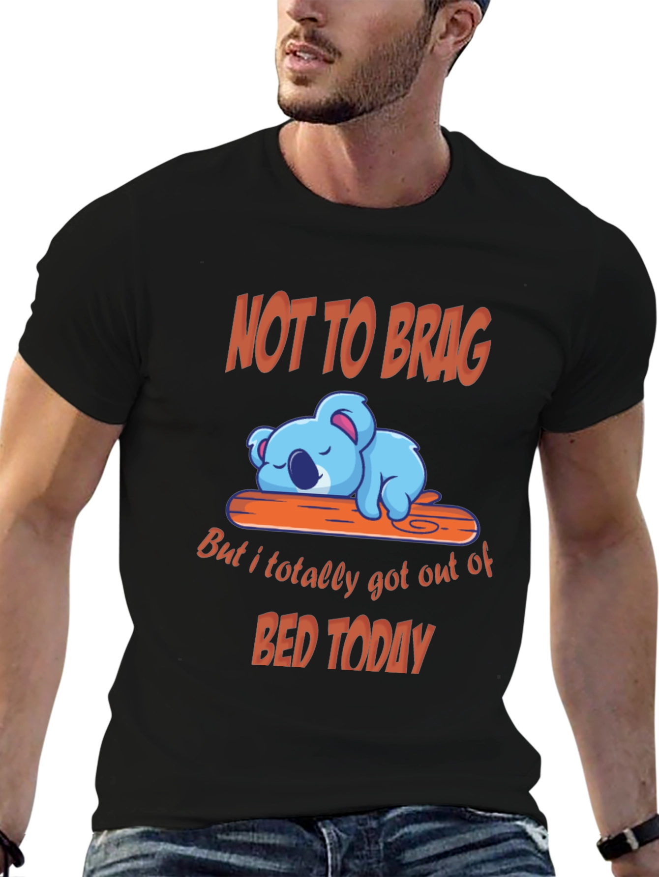 Funny Koala T-Shirt - Not to Brag Bed Today
