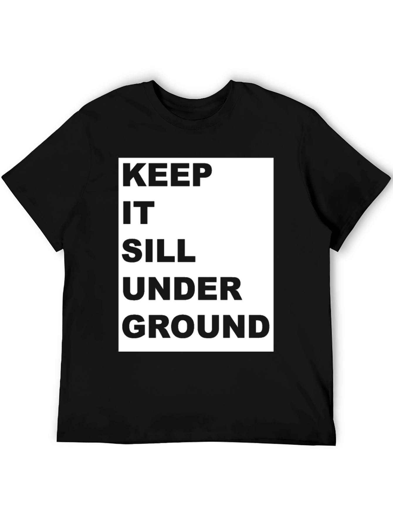 Keep It Sill Underground Black Graphic Tee