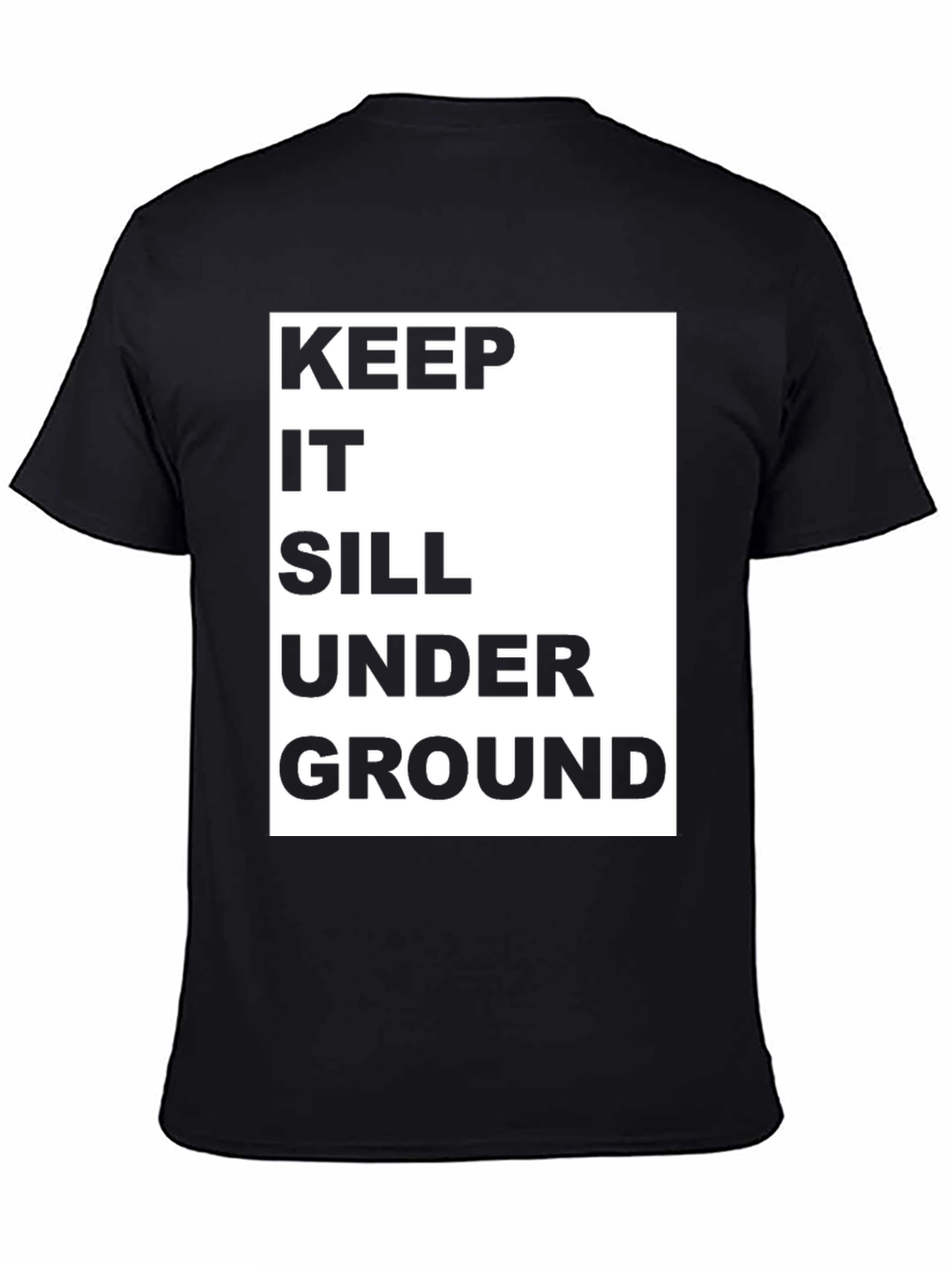Keep It Sill Underground Black Graphic Tee