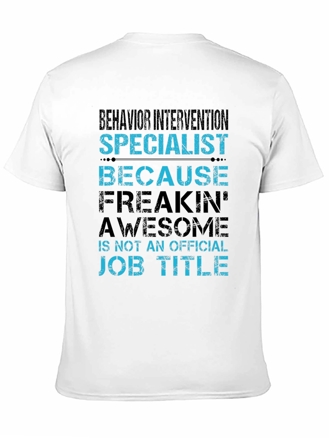 Behavior Intervention Specialist Novelty T-Shirt