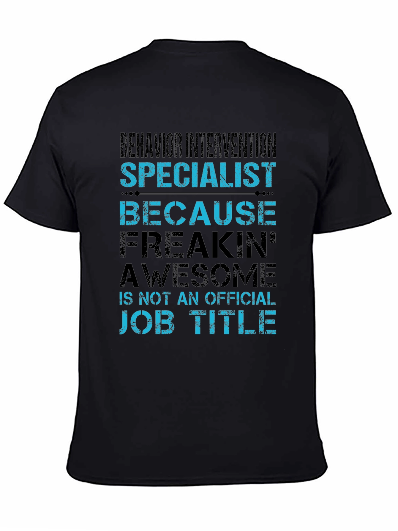 Behavior Intervention Specialist Novelty T-Shirt