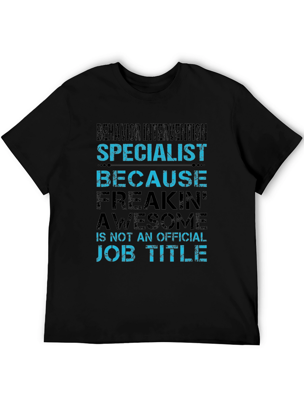 Behavior Intervention Specialist Novelty T-Shirt
